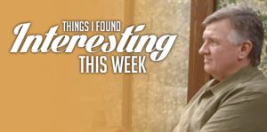 Things I Found Interesting This Week – September 16th